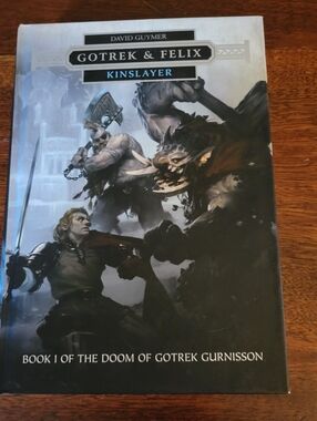 Gotrek and Felix: Kinslayer by David Guymer (2014, Hardcover) Warhammer